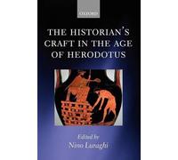 Luraghi, Nino The Historian`S Craft In The Age Of Herodotus Book NEUF