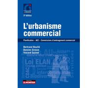L'urbanisme commercial Planification - AEC - Commissions d'aménagement commercial 2016 - Vincent Guinot - Le Moniteur - broché - Guide