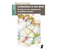L'urbanisme et son droit Du voulu au vécu : cinquante ans de politiques urbaines - Jocelyne Dubois-Maury - Presses Universitaires Rennes - broché - Essai