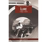 Lure - 1980-1999 - Michel Brégnard - Nouvelles Editions Sutton - broché - Beau livre