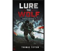 Lure the Wolf: Warrior Soul Book IV