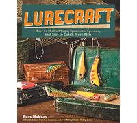 Lurecraft: How to Make Plugs, Spinners, Spoons, and Jigs to Catch More Fish