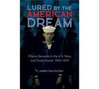 Lured by the American Dream - P. James Paligutan - University of Illinois Press - Livre en Anglais - Paperback P. James PaligutanP. James Paligutan (Auteur)