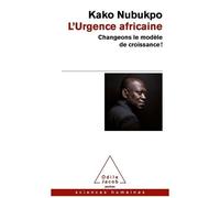L'urgence Africaine - Changeons Le Modèles De Croissance !