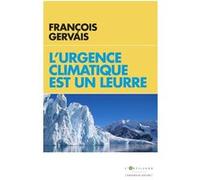 L'urgence climatique est un leurre François Gervais (Auteur)