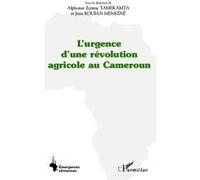 Alphonse Zozime Tamekamta et Jean Koufan Menkéné – L'urgence d'une révolution agricole au Cameroun