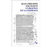 L'urgence et la patience - Jean-Philippe Toussaint - Minuit - broché - Roman