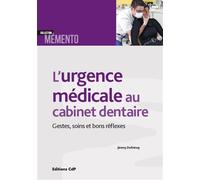 L'urgence médicale au cabinet dentaire Gestes, soins et bons réflexes - Jimmy Dufrenoy - Cdp - broché - Etude