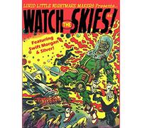 Lurid Little Nightmare Makers: Watch the Skies