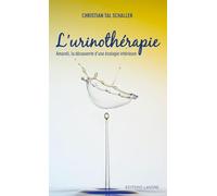 L'urinothérapie - Amaroli, la découverte d'une écologie intérieure