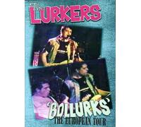 Lurkers - Bollurks: The European Tour [Import anglais]