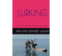 LURKING: NEW YORK TIMES Best-Selling Novel of Terror
