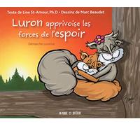 Luron apprivoise les forces de l'espoir - Démarche curative - Luron et Zébulon