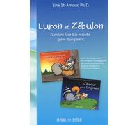 Luron et Zébulon - L'enfant face à la maladie grave d'un parent