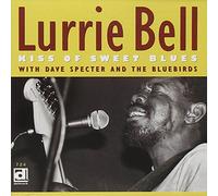 Bell, Lurrie - Kiss of Sweet Blues [Import]