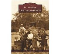 Lury-sur-Arnon (Le canton de) Cédric Gourin (Auteur)
