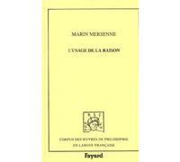 L'Usage de la raison et de la foi, 1623 - Marin Mersenne - Fayard - broché - Essai