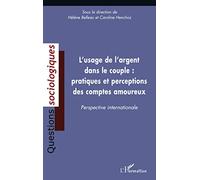 L'usage De L'argent Dans Le Couple : Pratiques Et Perceptions Des Comptes Amoureux - Perspective Internationale