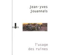 Jean-Yves Jouannais – L'usage des ruines – Portraits obsidionaux – Roman – Broché