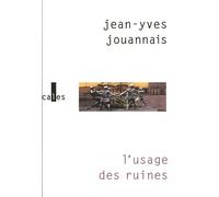 Jean-Yves Jouannais – L'usage des ruines – Portraits obsidionaux – Roman – Broché