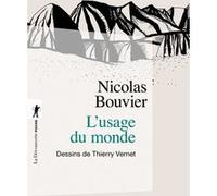 L'usage du monde Nicolas Bouvier (Auteur), Thierry Vernet (Dessinateur)
