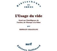 L'Usage du vide – Essai sur l'intelligence de l'action, de l'Europe à la Chine