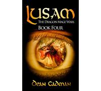 Lusam: The Dragon Mage Wars Book Four