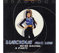 Luscious - We're Having A Party