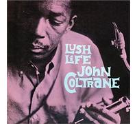 Coltrane John/Lush Life