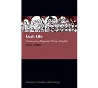 Lush Life by Hobbs Dick Professor of Sociology University of Essex and the University of Western Sydney Australia Hardcover Book Dick Hobbs (Auteur)