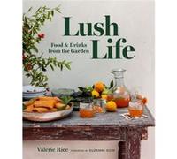 Lush Life by Valerie Rice Valerie Rice (Auteur)