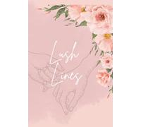 Lush Lines: A Journal for Creativity, Clarity, and Everyday Inspiration