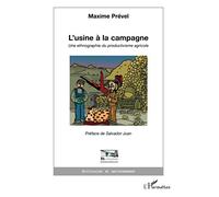 L'usine à la campagne: Une ethnographie du productivisme agricole