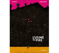 L'Usine du pire