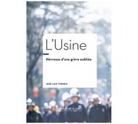 L'usine - Névroses D'une Grève Oubliée