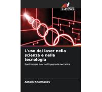L'uso dei laser nella scienza e nella tecnologia
