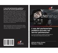 L'uso Del Partenariato Pubblico-Privato Nei Servizi Penitenziari