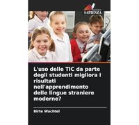 L'uso delle TIC da parte degli studenti migliora i risultati nell'apprendimento delle lingue straniere moderne?