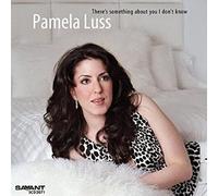 Luss,Pamela - There's Something About You I Don't Know