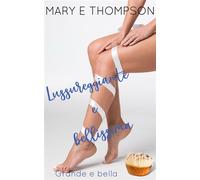 Lussureggiante e bellissima Una storia d'amore con una ragazza formosa di una piccola città - Mary E Thompson - BluEyed Press - ebook (ePub) - Livre