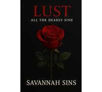 LUST: A Darkly Seductive Short Read (All the Deadly Sins Book 1)