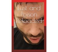 Lust and Poison: Reloaded