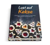 Lust auf Kekse: 50 Rezepte von Bäuerinnen aus Österreich, Deutschland und der Schweiz.