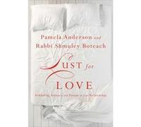 Lust for Love: Rekindling Intimacy and Passion in Your Relationship