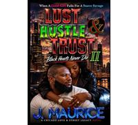 Lust, Hustle & Trust 2: Black Hearts Never Die