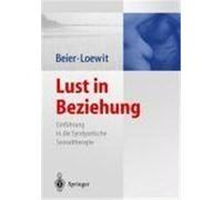 Lust in Beziehung Loewit, Kurt,Beier, Klaus M. (Auteur)
