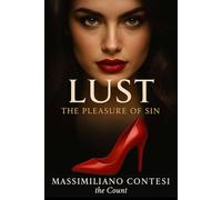 LUST: THE PLEASURE OF SIN