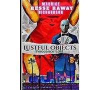 Lustful Objects: Innocence Lost