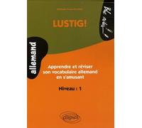 Lustig ! Niveau 1: Apprendre et réviser son allemand en s'amusant