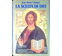 Lustiger Jean-Marie - Scelta Di Dio (La)
